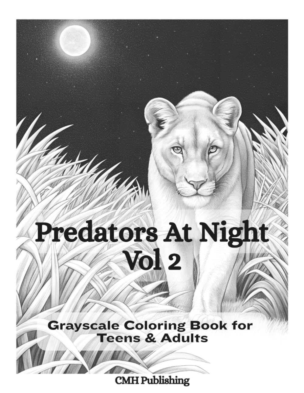 Predators at Night Vol 2: Grayscale Coloring Book for Teens & Adults