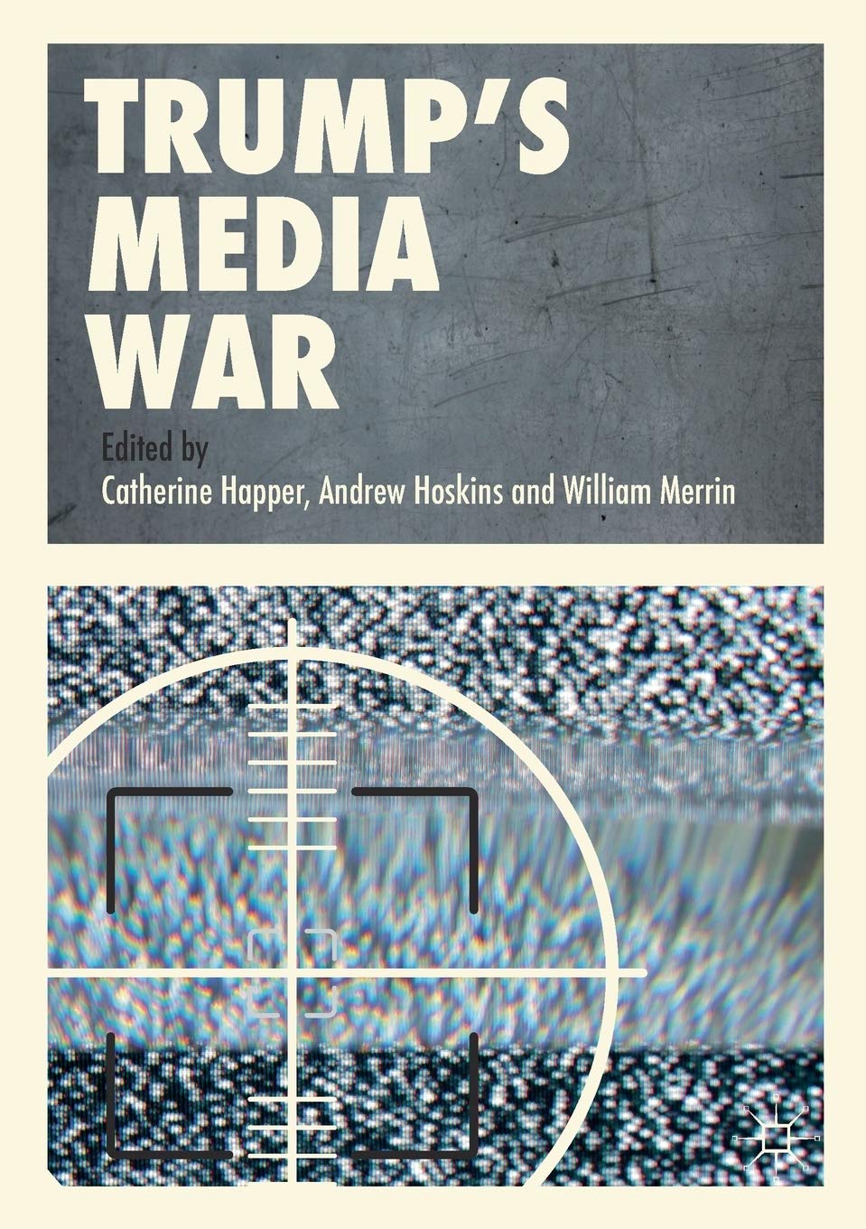 Trump’s Media War by Catherine Happer PAPERBACK 9783319940687