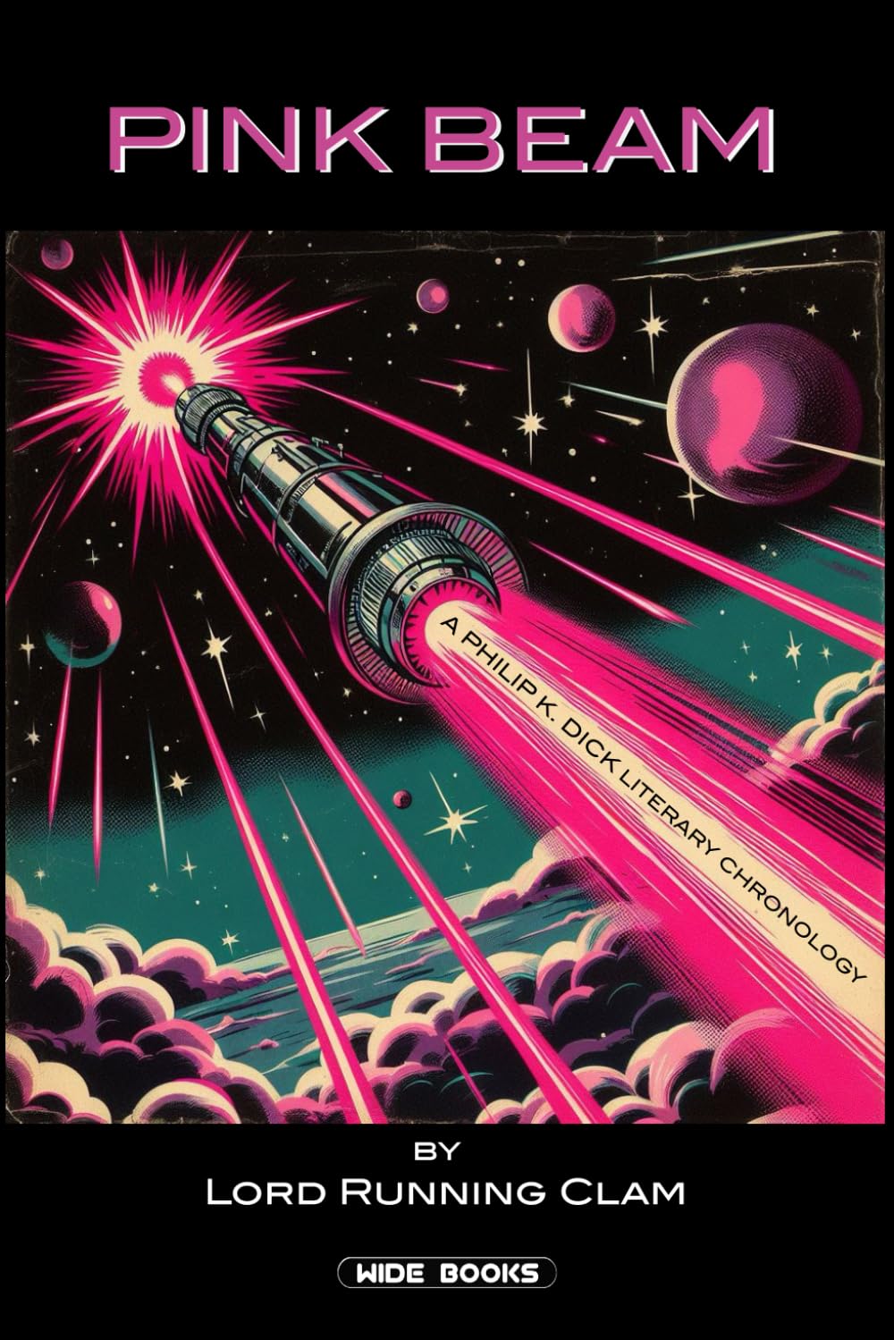 PINK BEAM: A Philip K. Dick Literary Chronology
