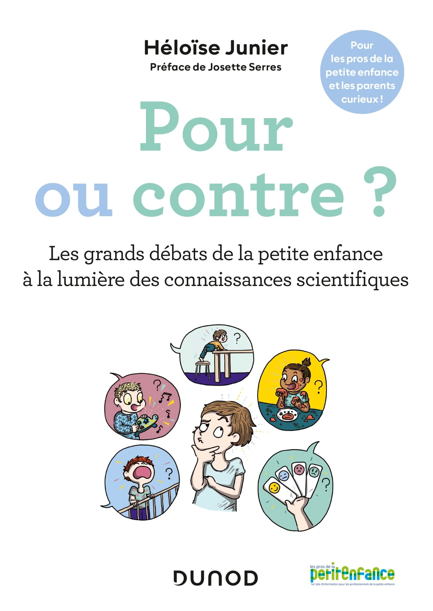Pour ou contre ?: Les grands débats de la petite enfance à la lumière des connaissances scientifiques