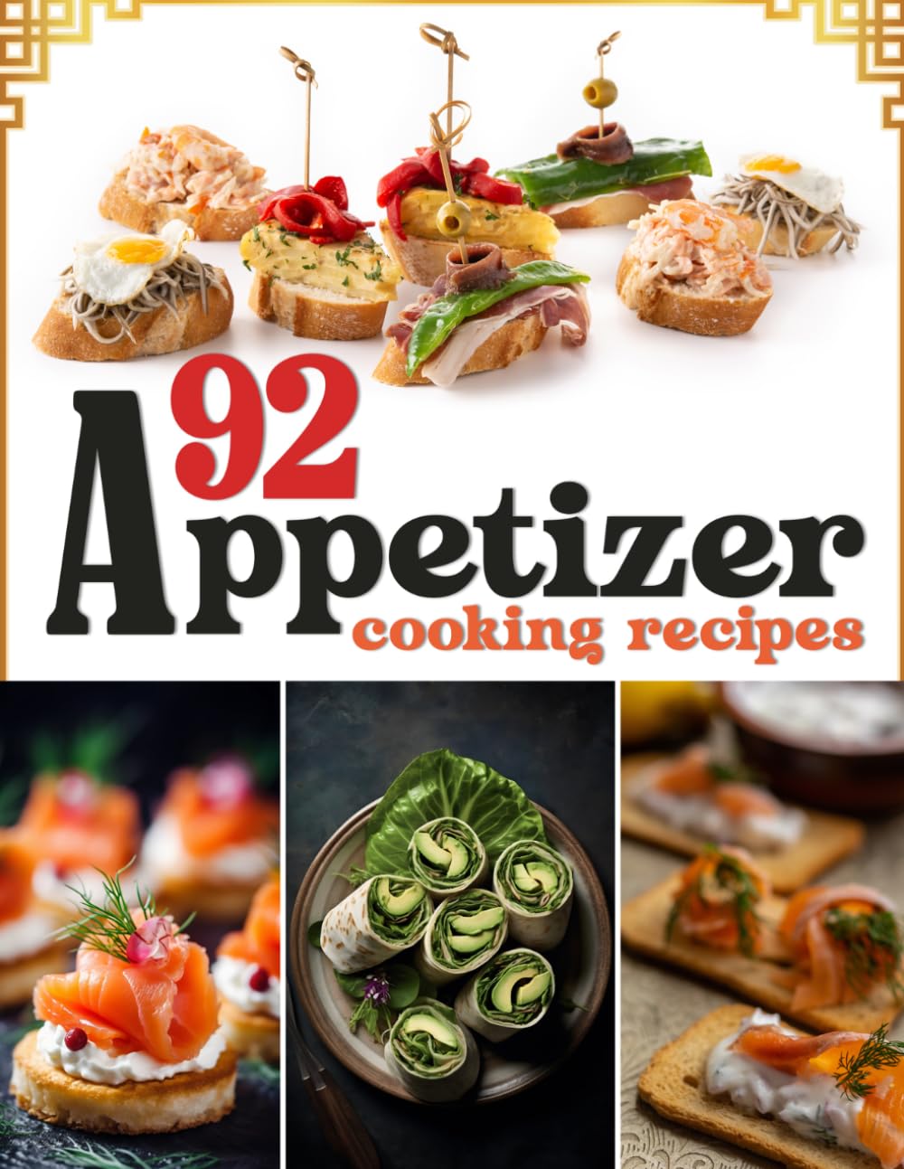 92 Appetizer Easy Quick Recipes: Delicious Starters for Every Occasion