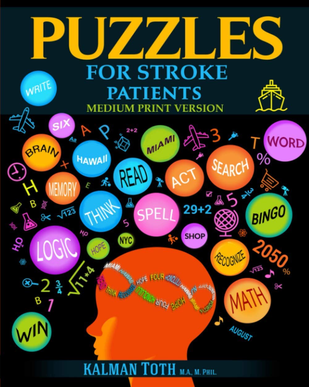 Puzzles for Stroke Patients: Rebuild Language, Math, Logic & Fine Motor Skills for a More Fulfilling Life