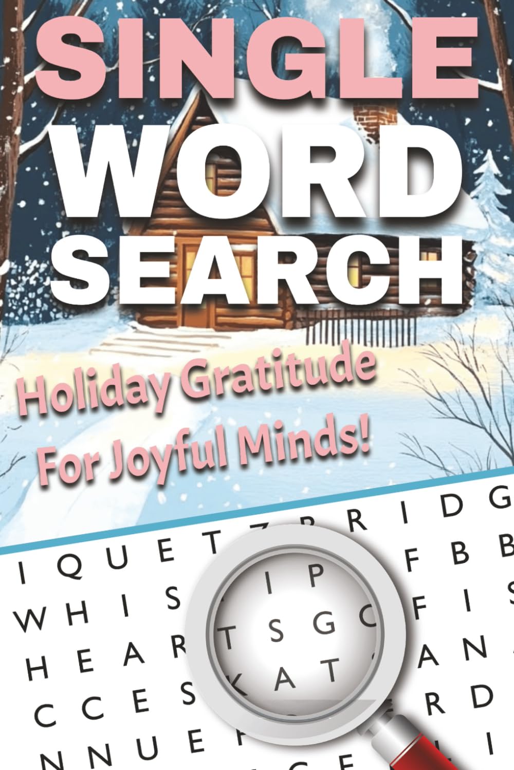 Moments of Holiday Gratitude: A Calming 2025 Word Search for Joyful Minds: Heartwarming Puzzles to Brighten Your Day, Ease Stress, and Celebrate Thankfulness