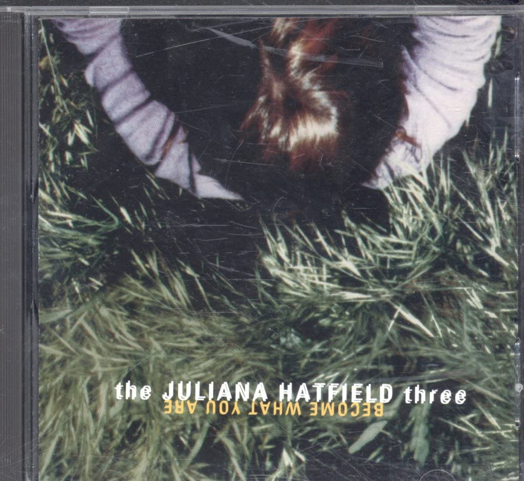 The Juliana Hatfield Three『Become What〜』 Amazon.com: Become What You Are