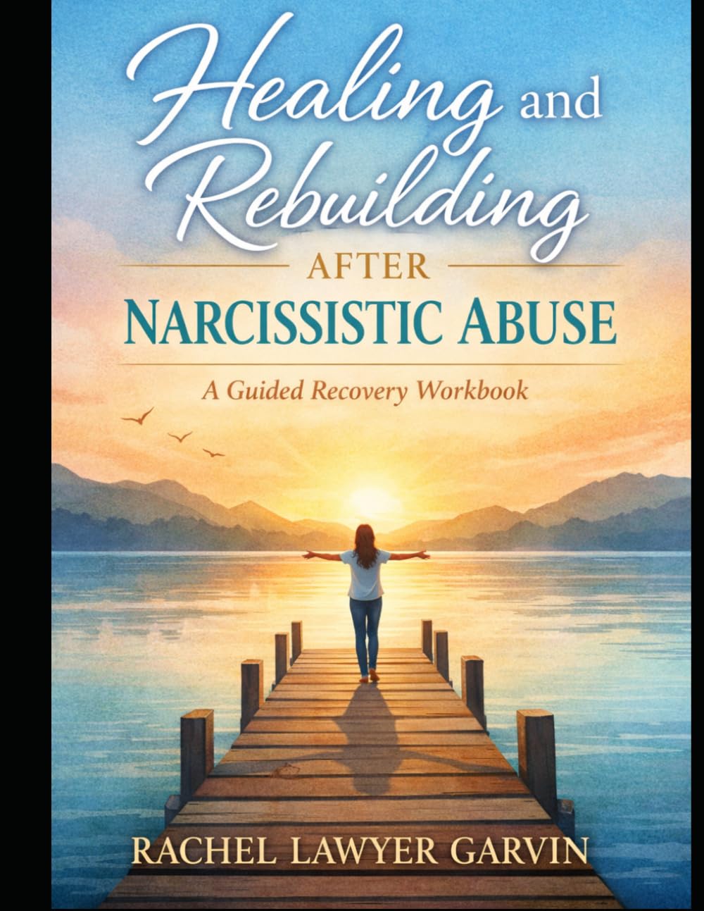 Healing and Rebuilding After Narcissistic Abuse