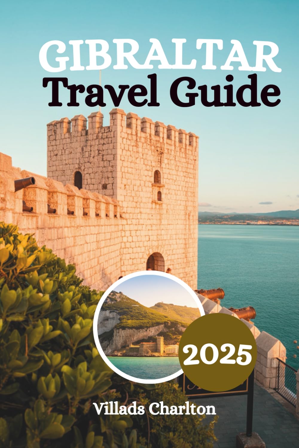 Gibraltar Travel Guide 2025: Your Passport to the Most Intriguing Square Mile in Europe