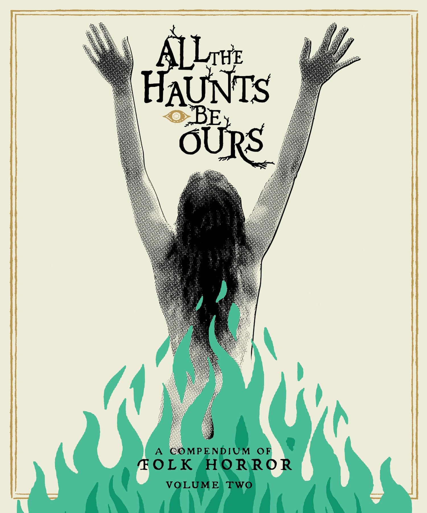 All The Haunts Be Ours: A Compendium Of Folk Horror - Volume Two Collector's Set