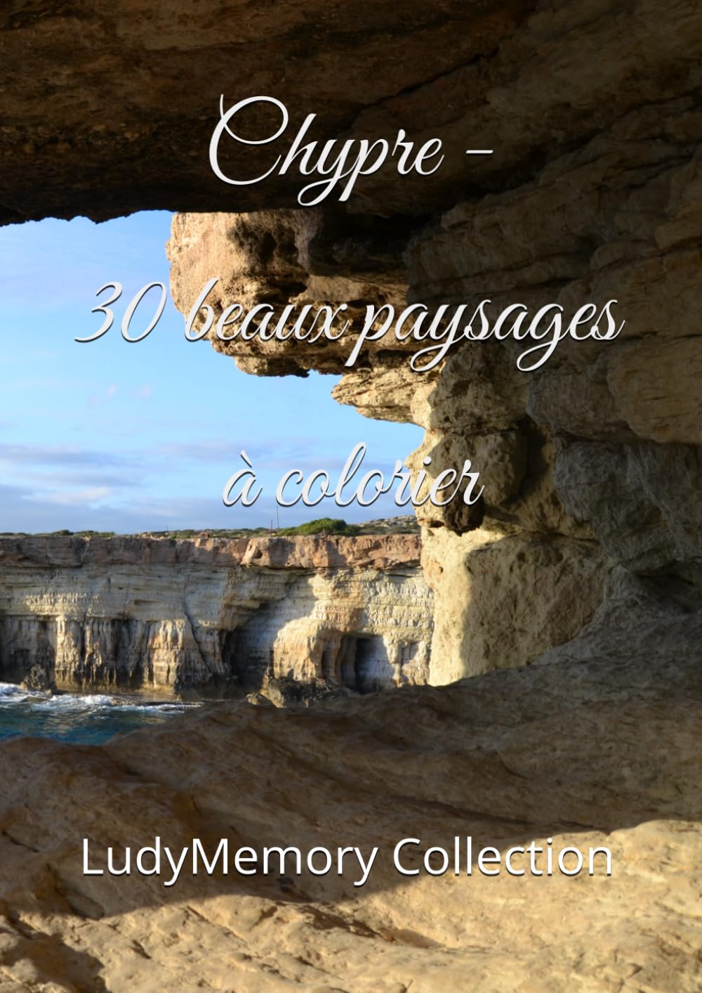 Chypre - 30 beaux paysages à colorier