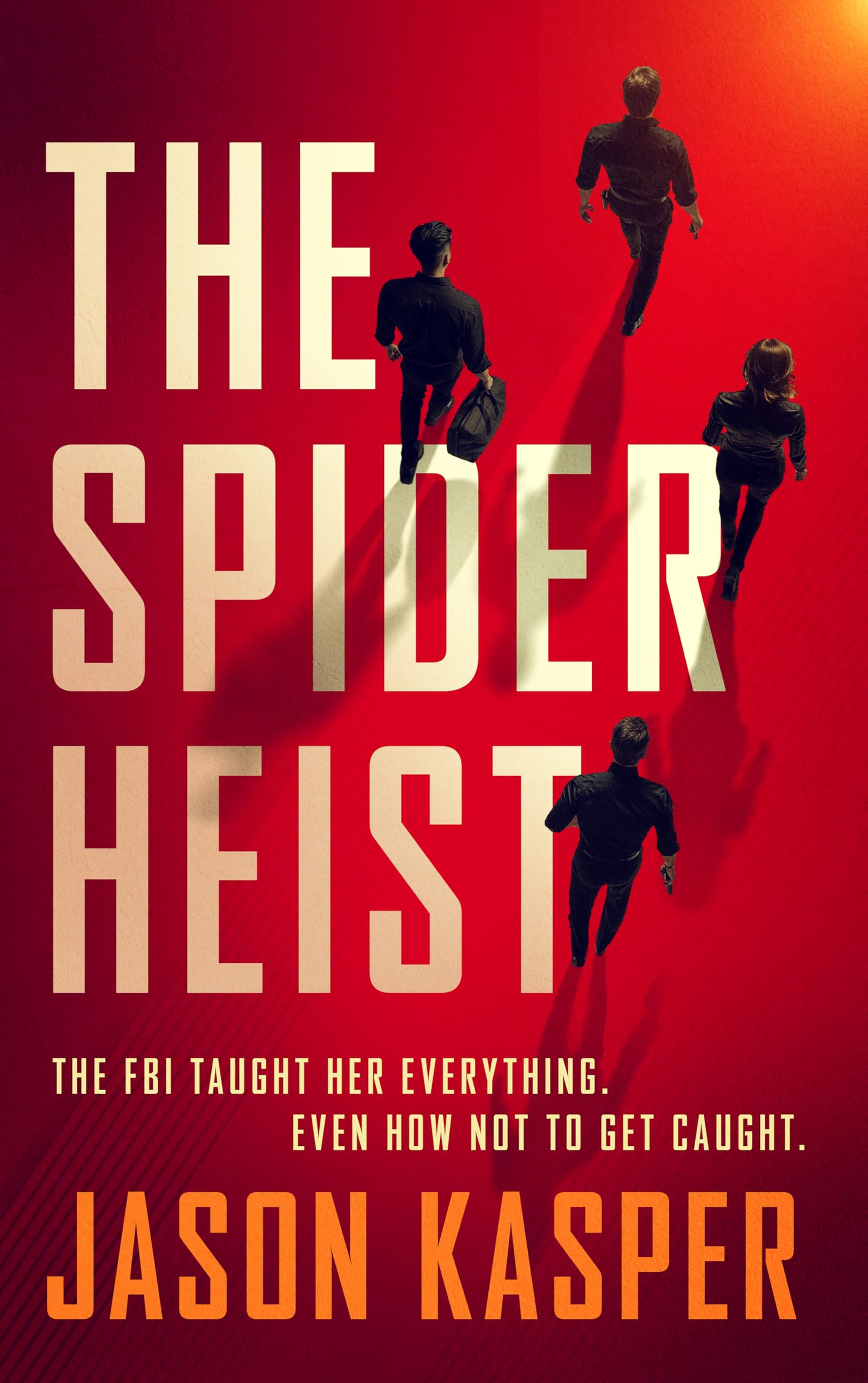The Spider Heist: 1 (Spider Heist Thrillers)