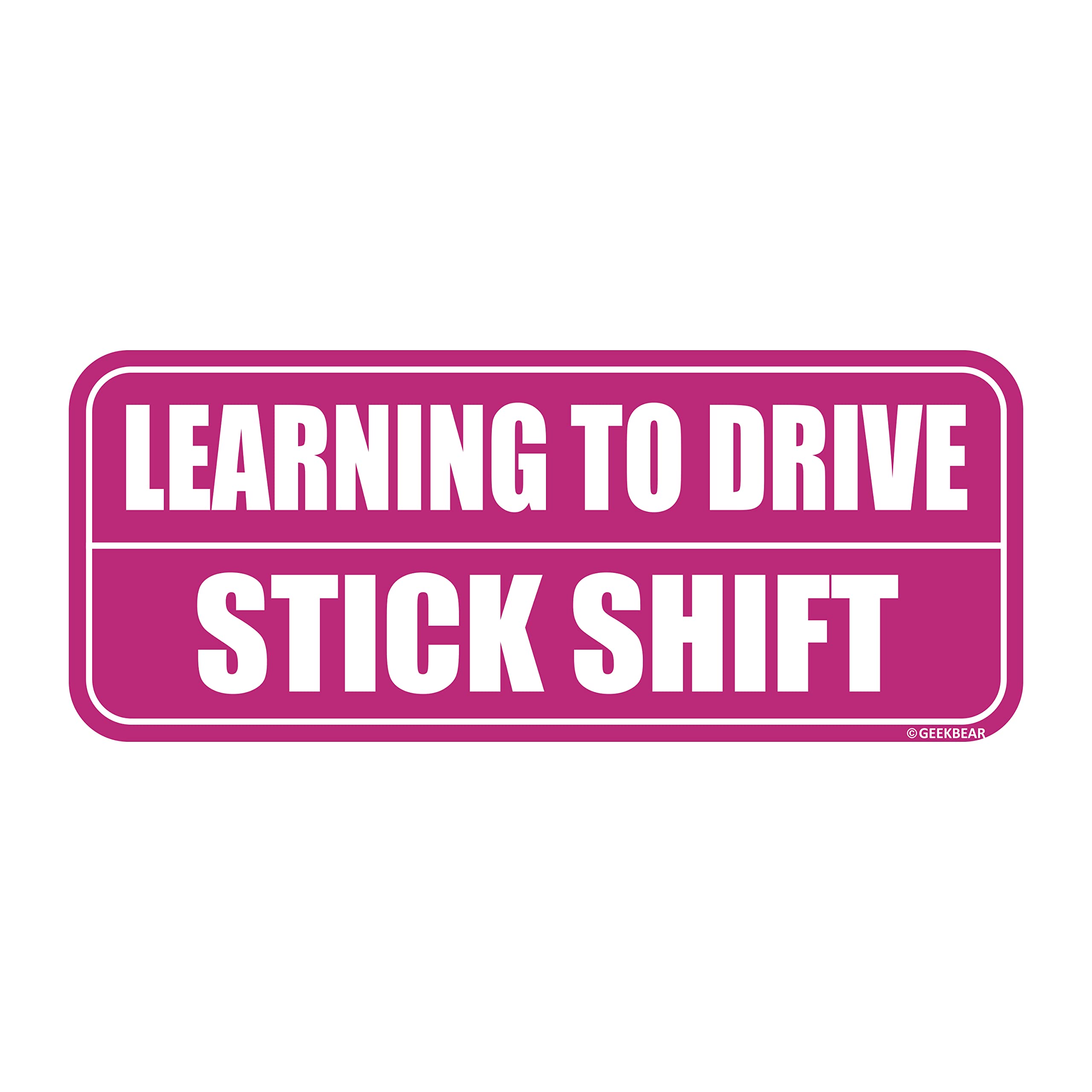 GEEKBEAR Learning to Drive Stick Shift Car Magnet - Colorful, Reflective, Weather-Resistant - Rectangular 8.7 x 3.5 in (Pink/Pink)