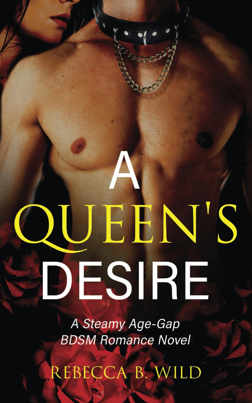 A Queen's Desire: A Steamy Age-Gap BDSM Romance Novel
