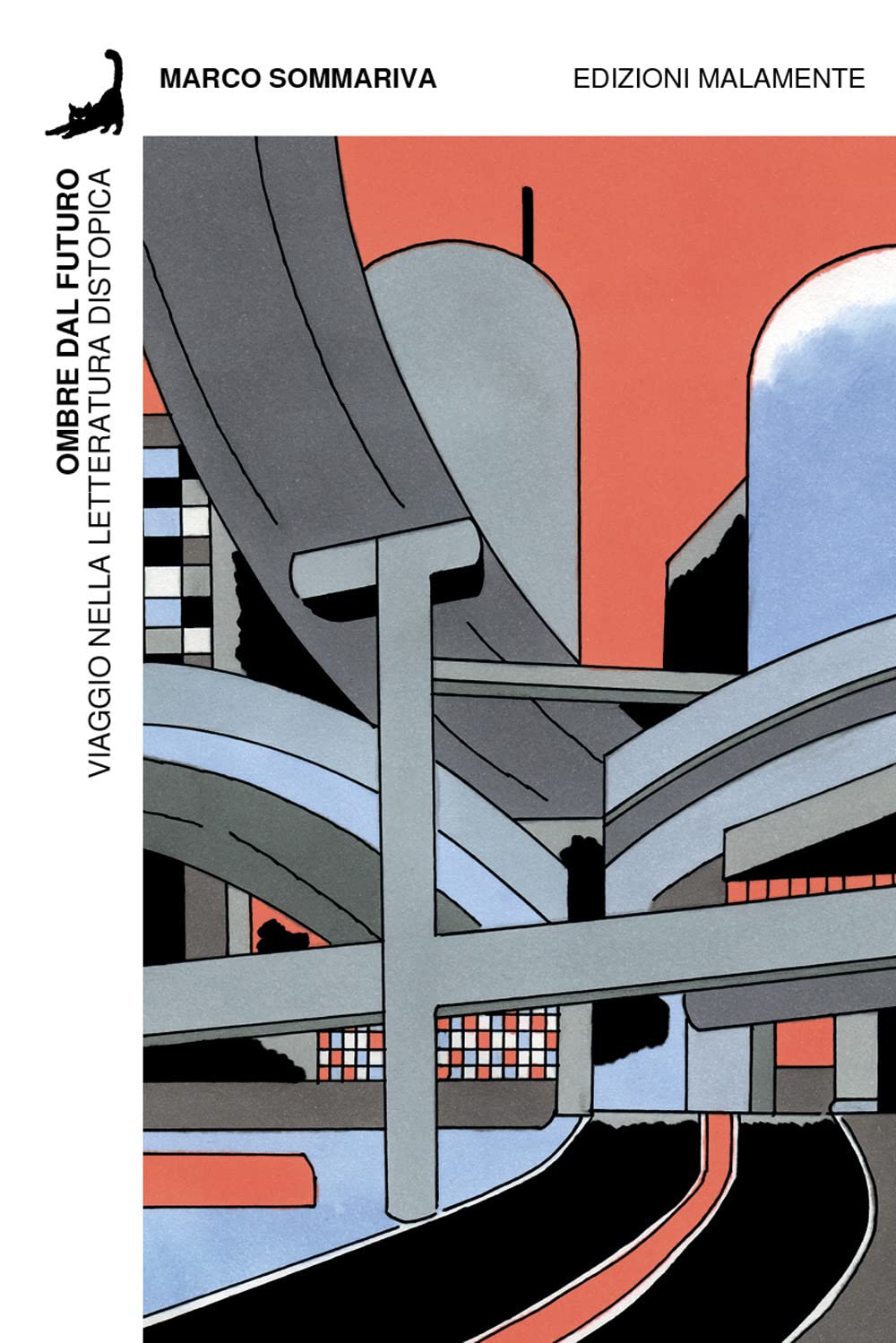 Ombre Dal Futuro. Viaggio Nella Letteratura Distopica - 4