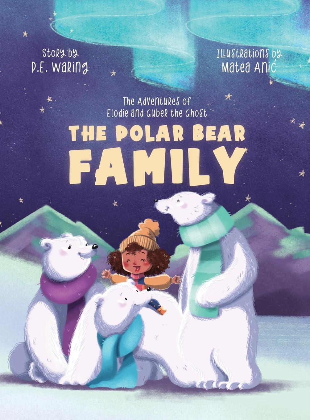 The Polar Bear Family: The Adventures of Elodie and Guber the Ghost