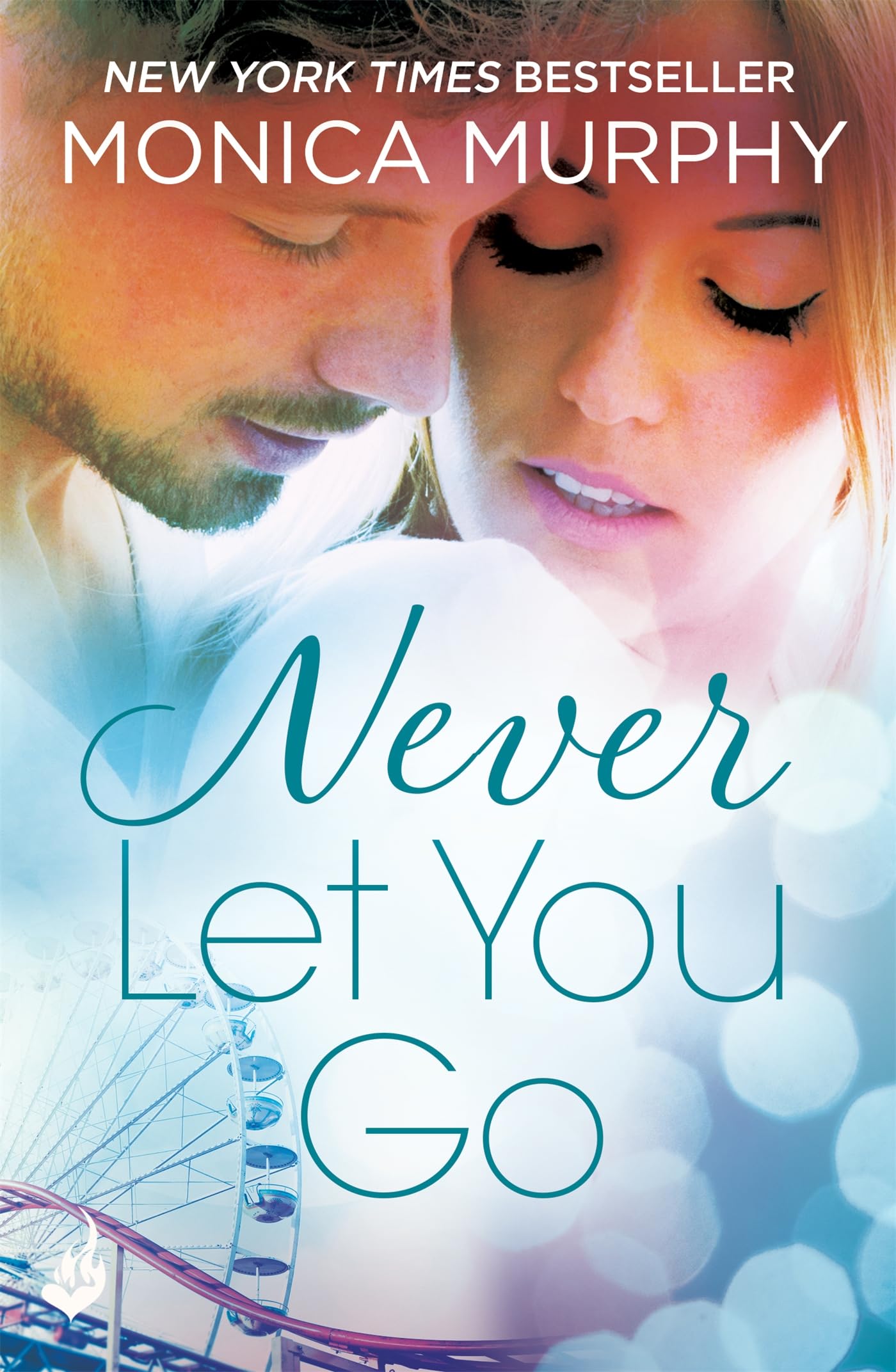 Never Let You Go: Never Series 2 by Monica Murphy (Paperback Book)