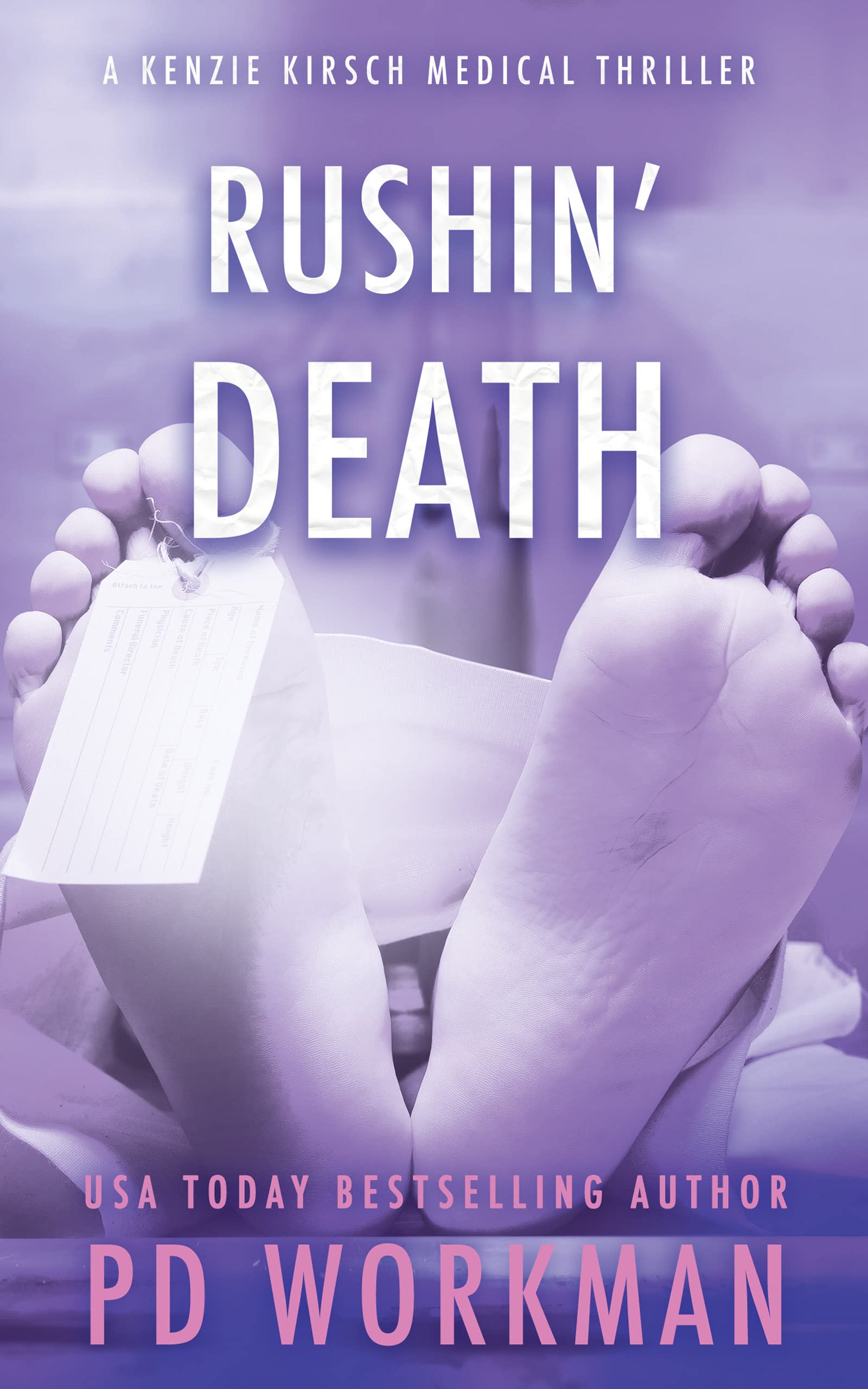 Rushin' Death (A Kenzie Kirsch Medical Thriller Book 5)