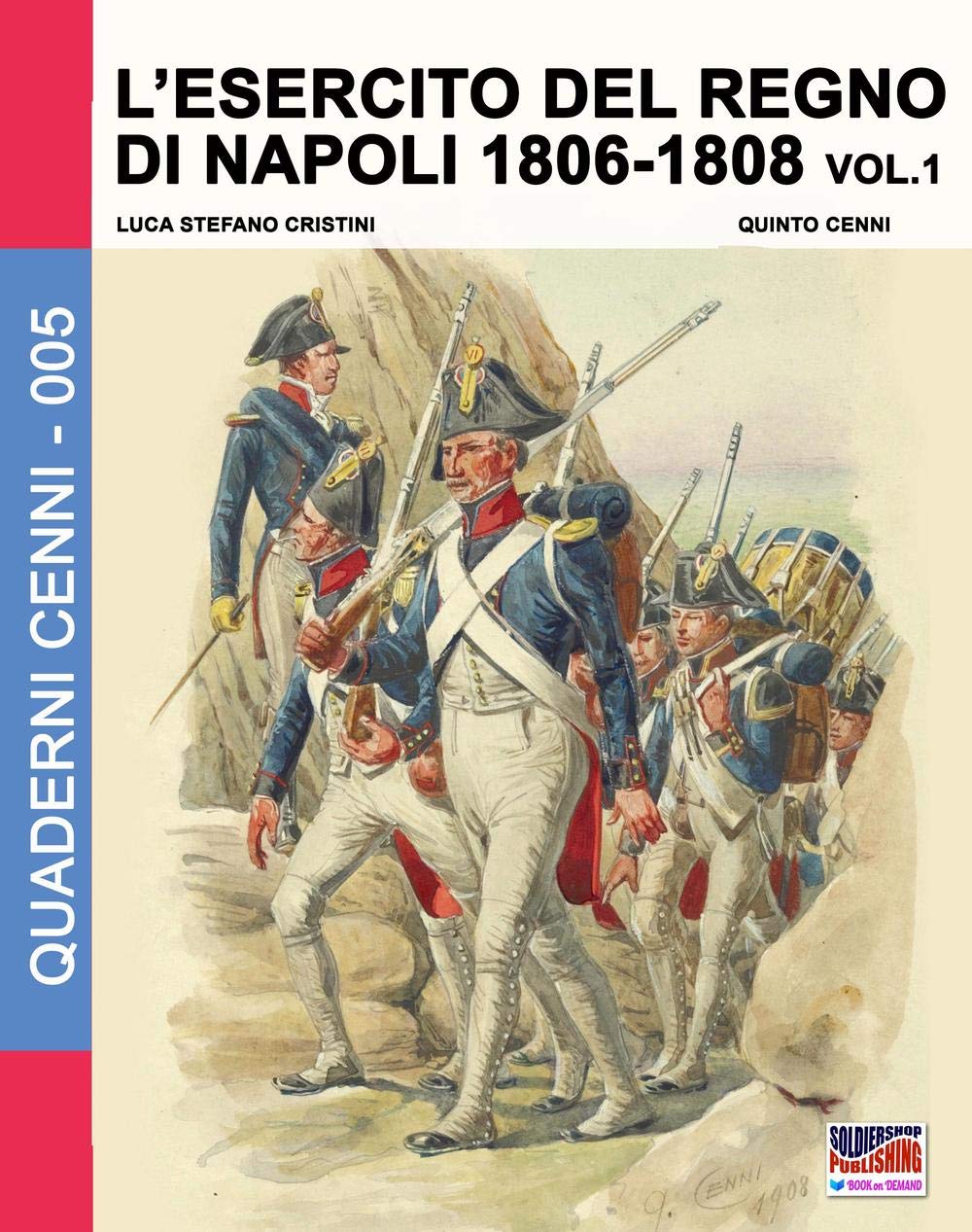L'esercito del Regno di Napoli 1806-1808 Vol. 1: Volume 5 (Quaderni Cenni)
