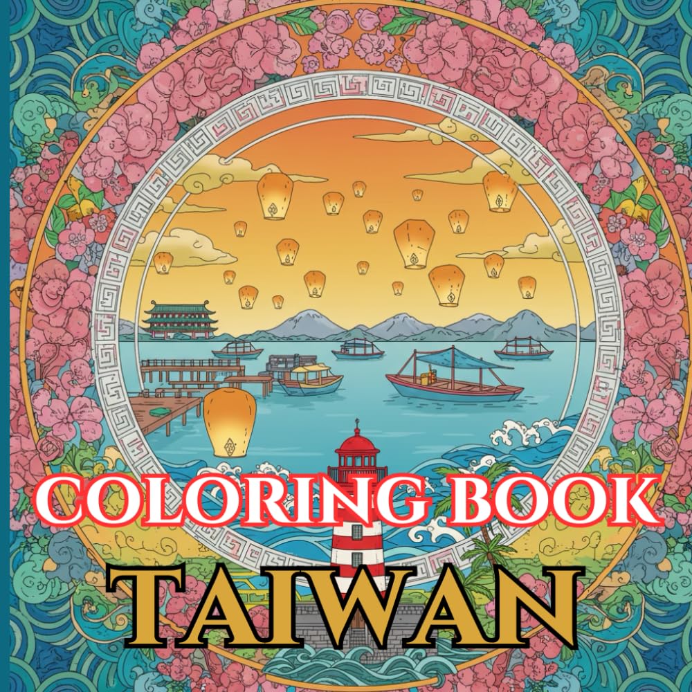 Taiwan Calm | Adult Coloring Book of Cities, Coasts & Culture: 50 Simple, Relaxing Pages with Gentle Intricate Patterns — Taipei 101, Jiufen & Taroko, ... Motifs (Adult Coloring Book. World Series.)