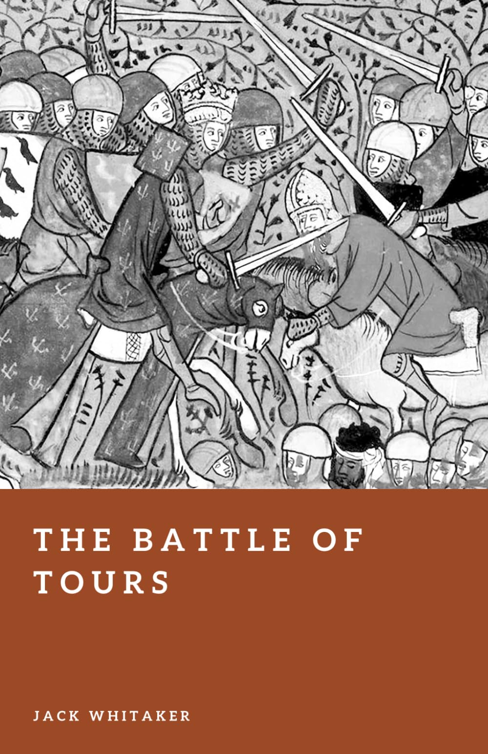 The Battle of Tours: Charles Martel’s Stand Against the Umayyad Invasion (Forgotten Battles)