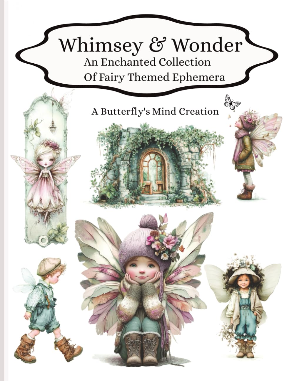 WHIMSEY AND WONDER: AN ENCHANTED COLLECTION OF FAIRY THEMED EPHEMERA