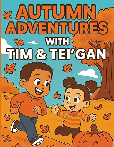Autumn Adventures with Tim and Tei'gan: A fun and easy
