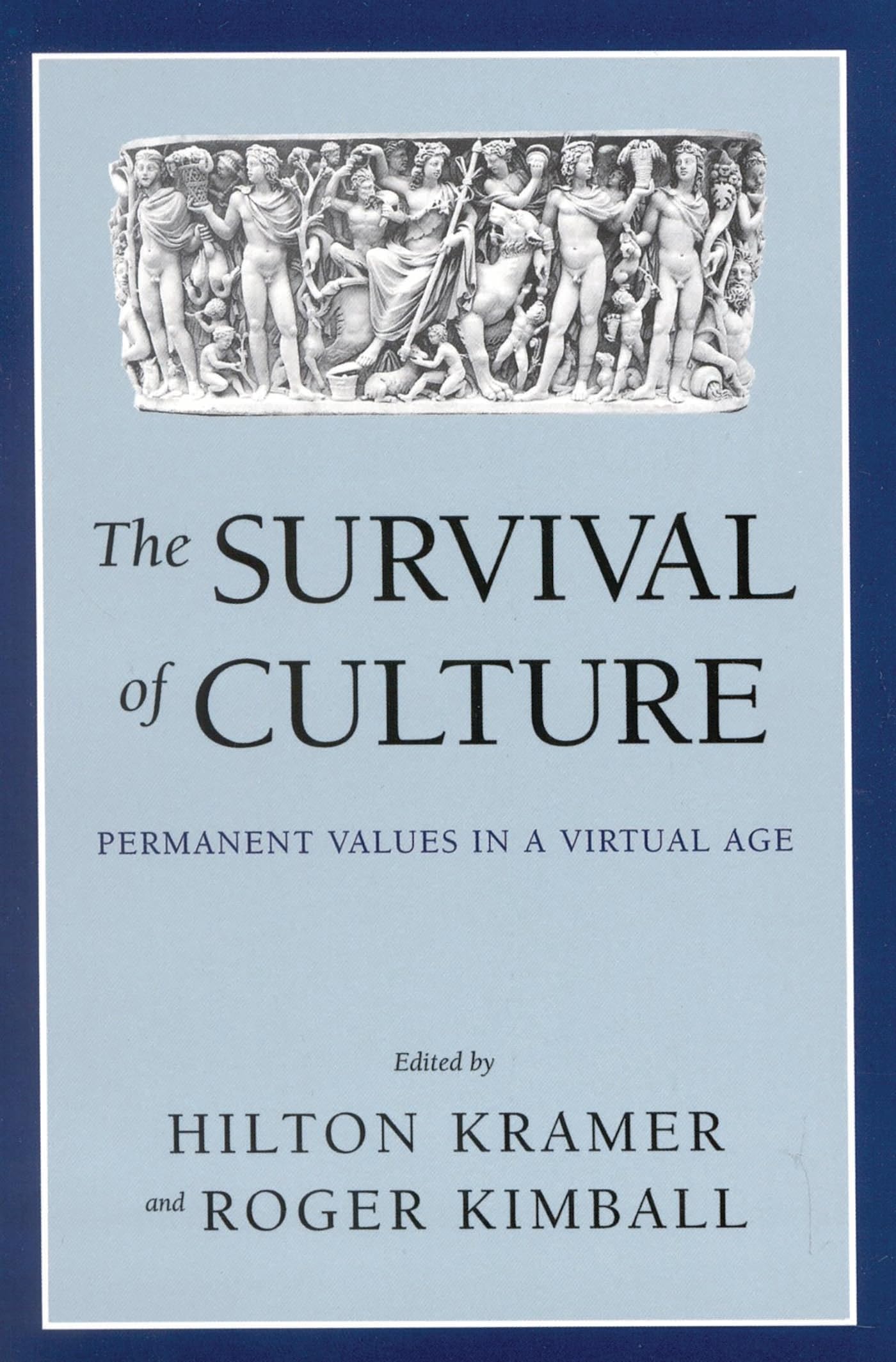 Buy The Survival of Culture: Permanent Values in a Virtual Age โ BookShops.in