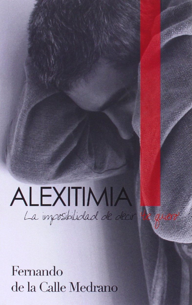 Alexitimia:La imposibilidad de decir "te quiero"
