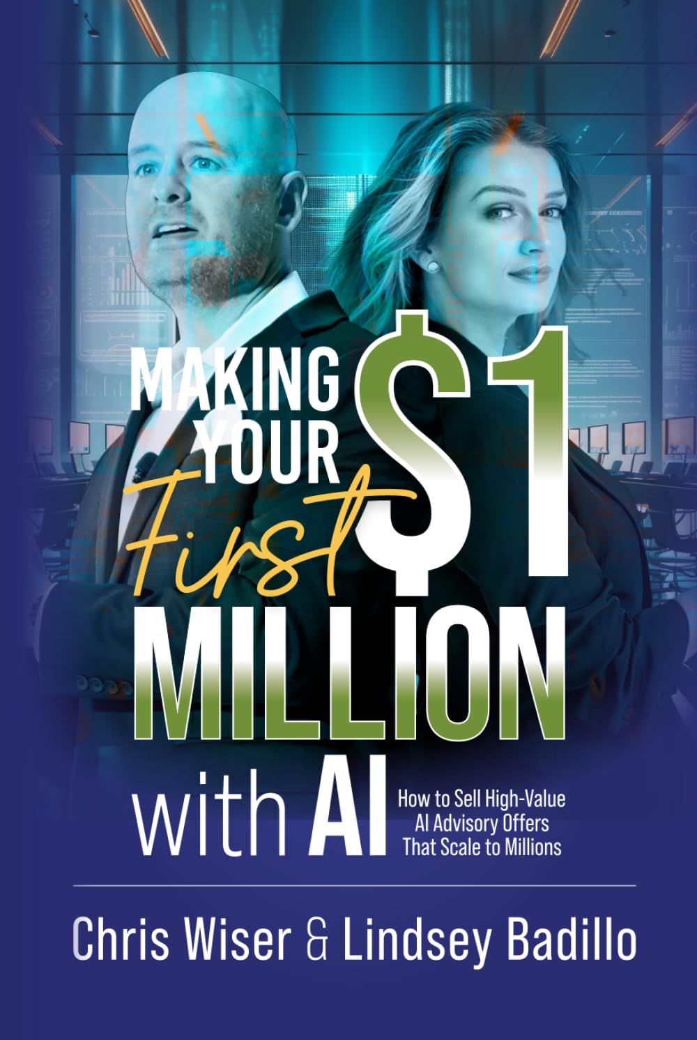 Making Your First $1 Million with AI: How to Sell High Value AI Advisory Offers That Scale to Millions