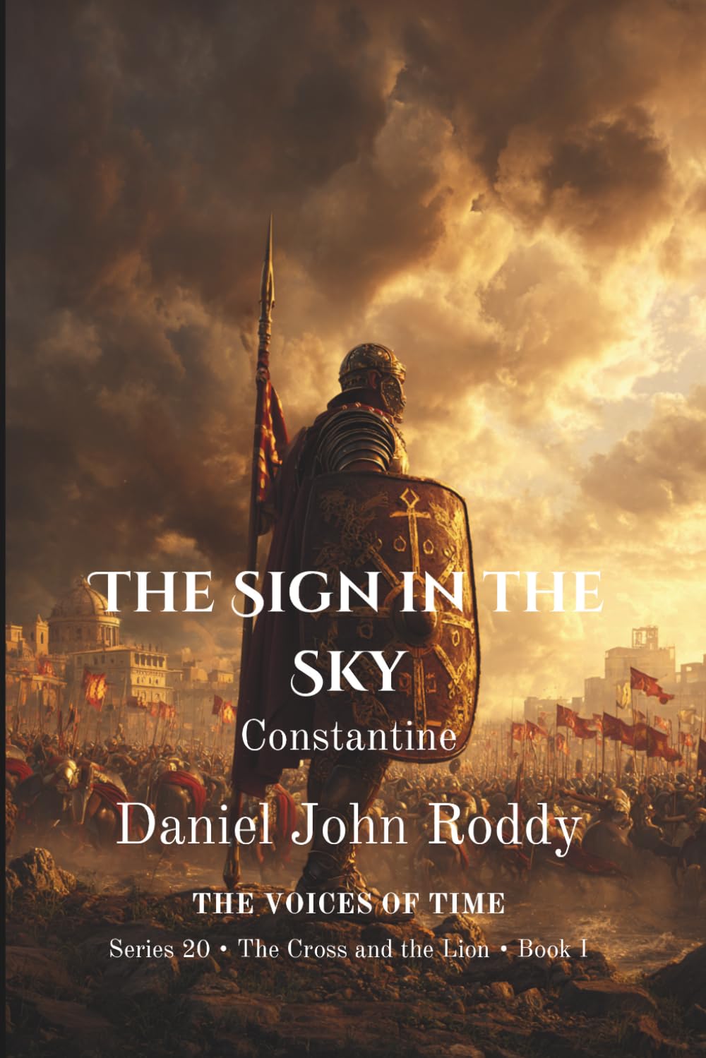 The Sign in the Sky: Constantine (Series 20: The Cross and the Lion)