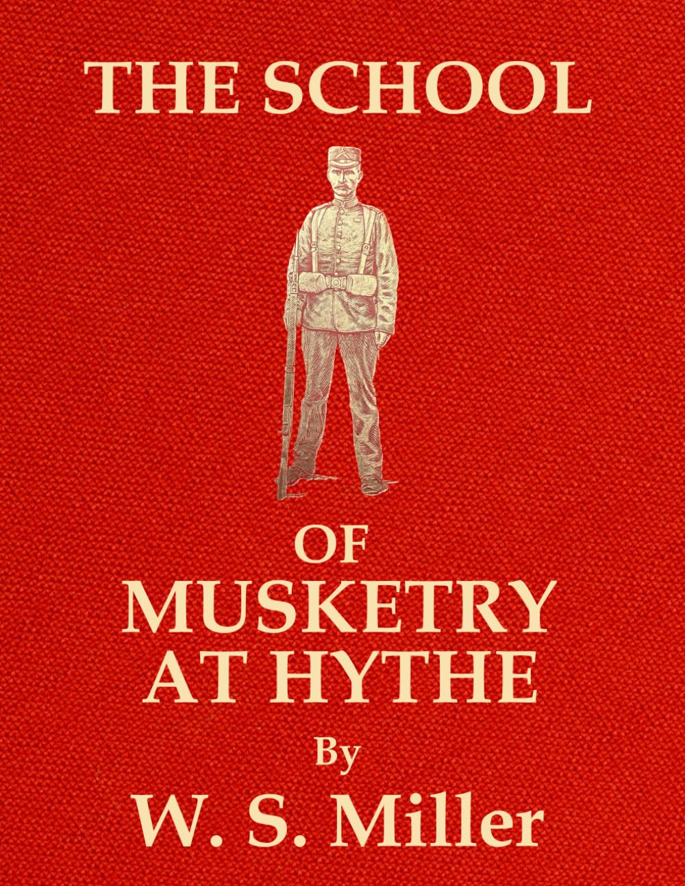 THE SCHOOL OF MUSKETRY AT HYTHE