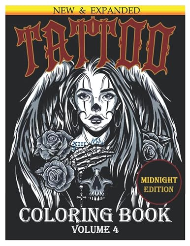 Tattoo Coloring Book Midnight Edition: An Adult Coloring Book with Awesome and Relaxing Beautiful Modern Tattoo Designs for Men and Women 25 Coloring Pages Volume 4