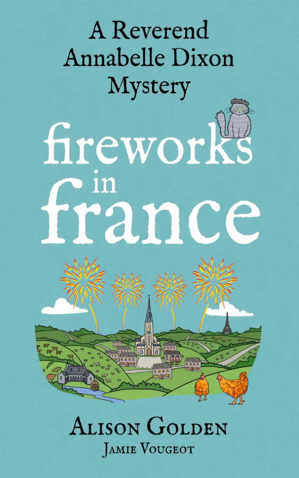 Fireworks in France: A Reverend Annabelle Cozy Mystery: 7