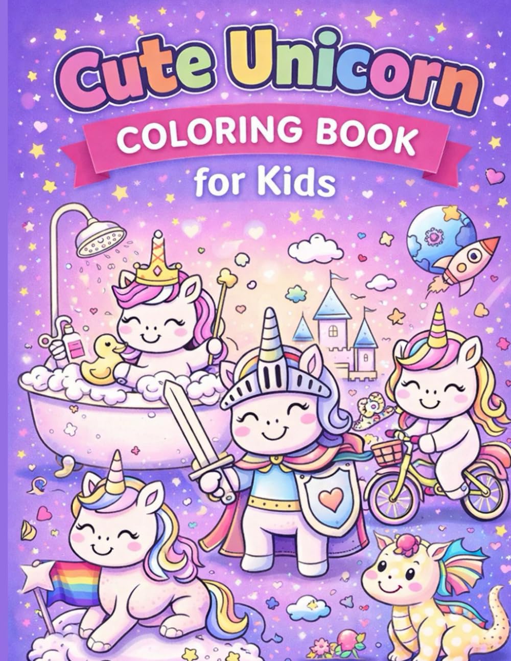 Unicorn Adventures Coloring Book: Bath Time, Princess Unicorns, Space Unicorns & More | Cute Coloring Pages for Kids