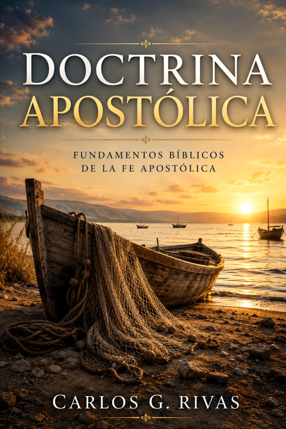 Doctrina Apostólica: Fundamentos bíblicos, Teológicos y Espirituales para la Iglesia de hoy