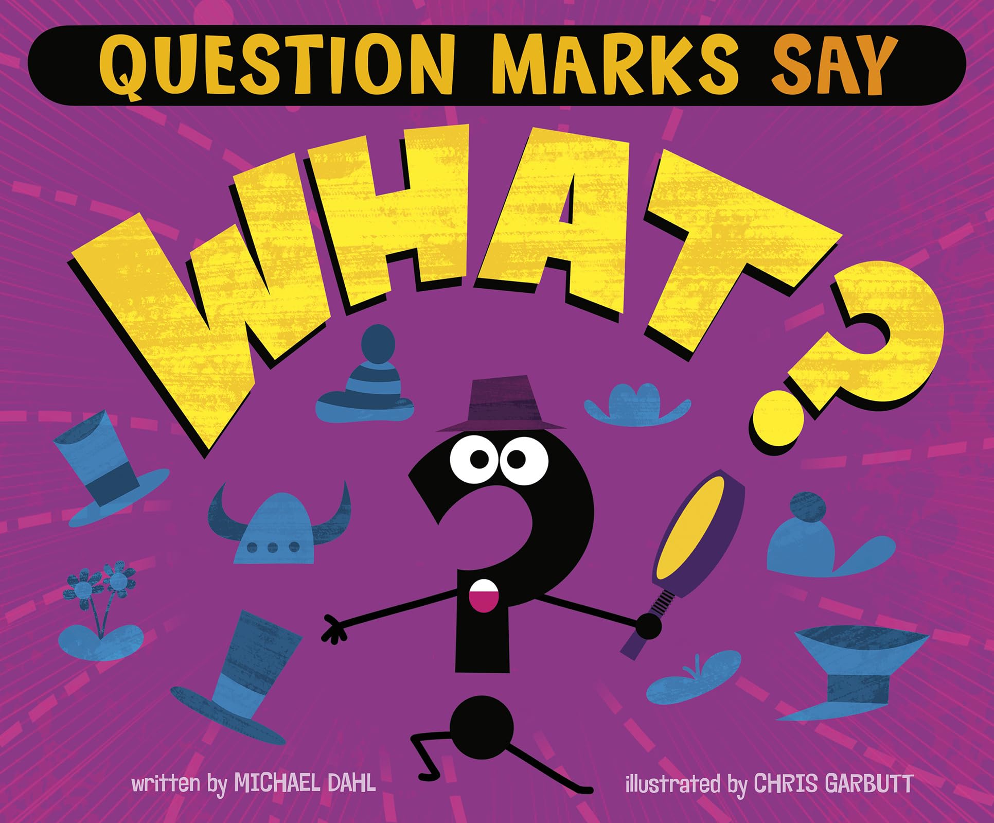 Question Marks Say "What?" (Word Adventures: Punctuation)
