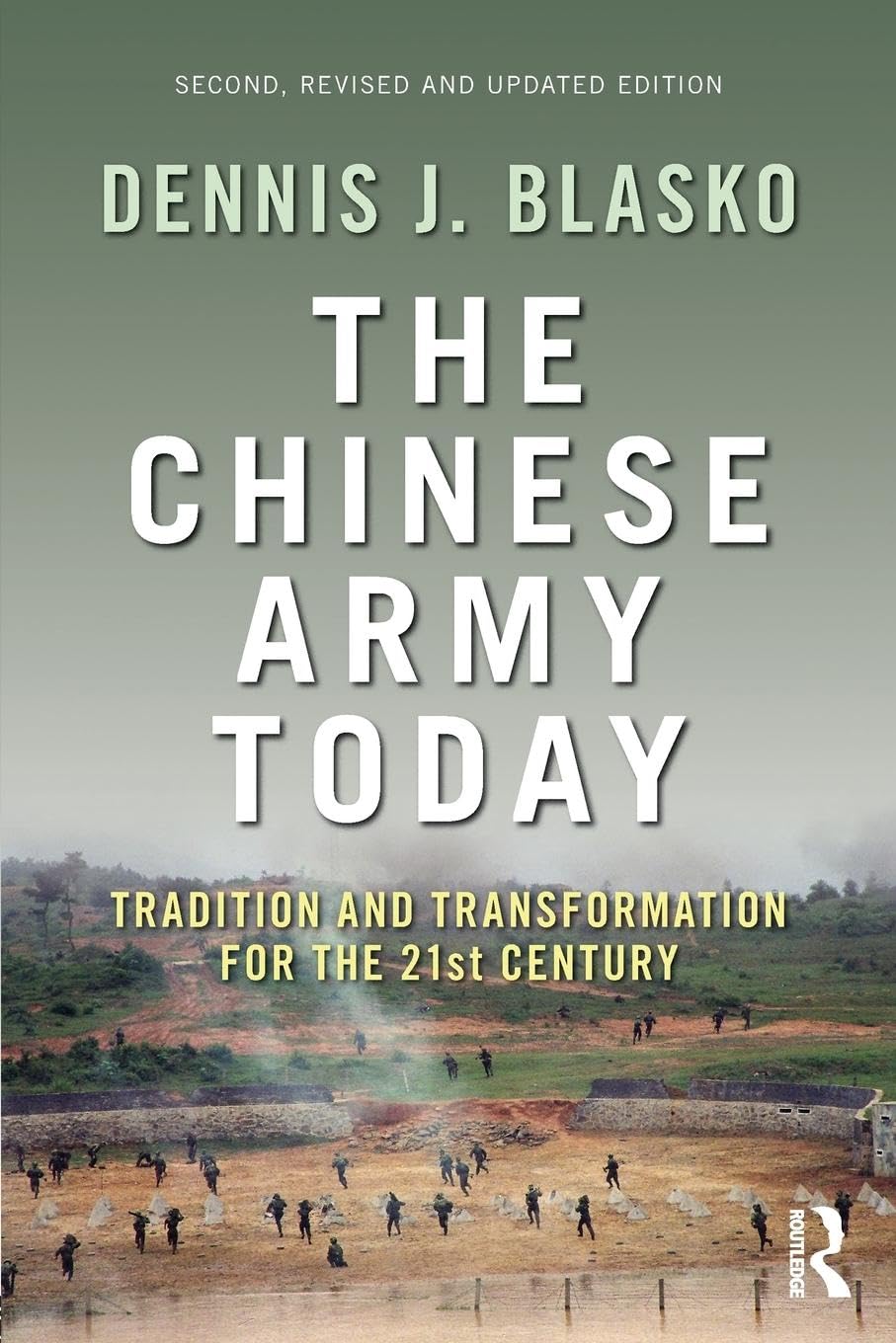 The Chinese Army Today: Tradition and Transformation for the 21st Century (Asian Security Studies)