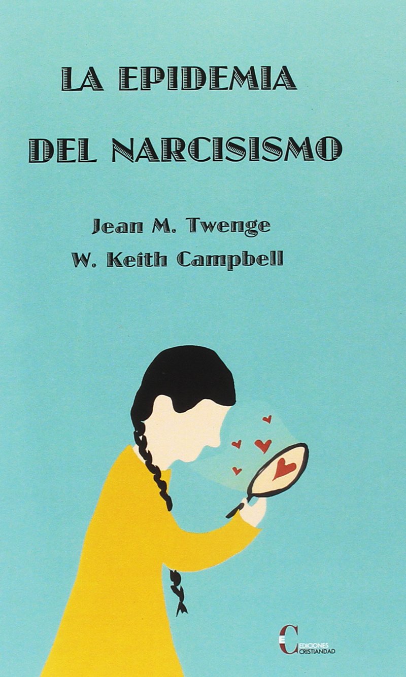 LA EPIDEMIA DEL NARCISISMO