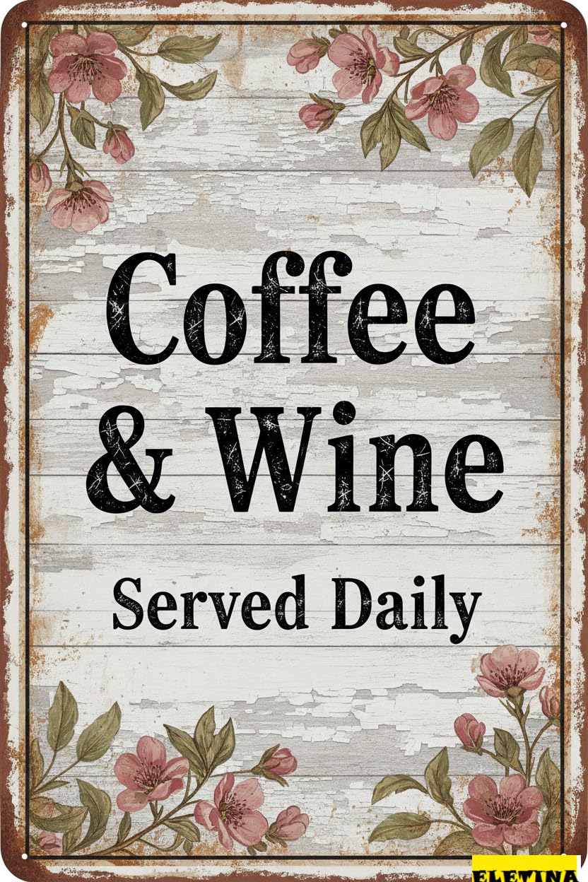 Vintage Metal Tin Sign for Man Cave Decor Coffee And Wine Served Daily En Farmhouse Style Home S Decor Home Decor Rustic Farmhouse Welcome Decor Wall Art 8x12 Inch