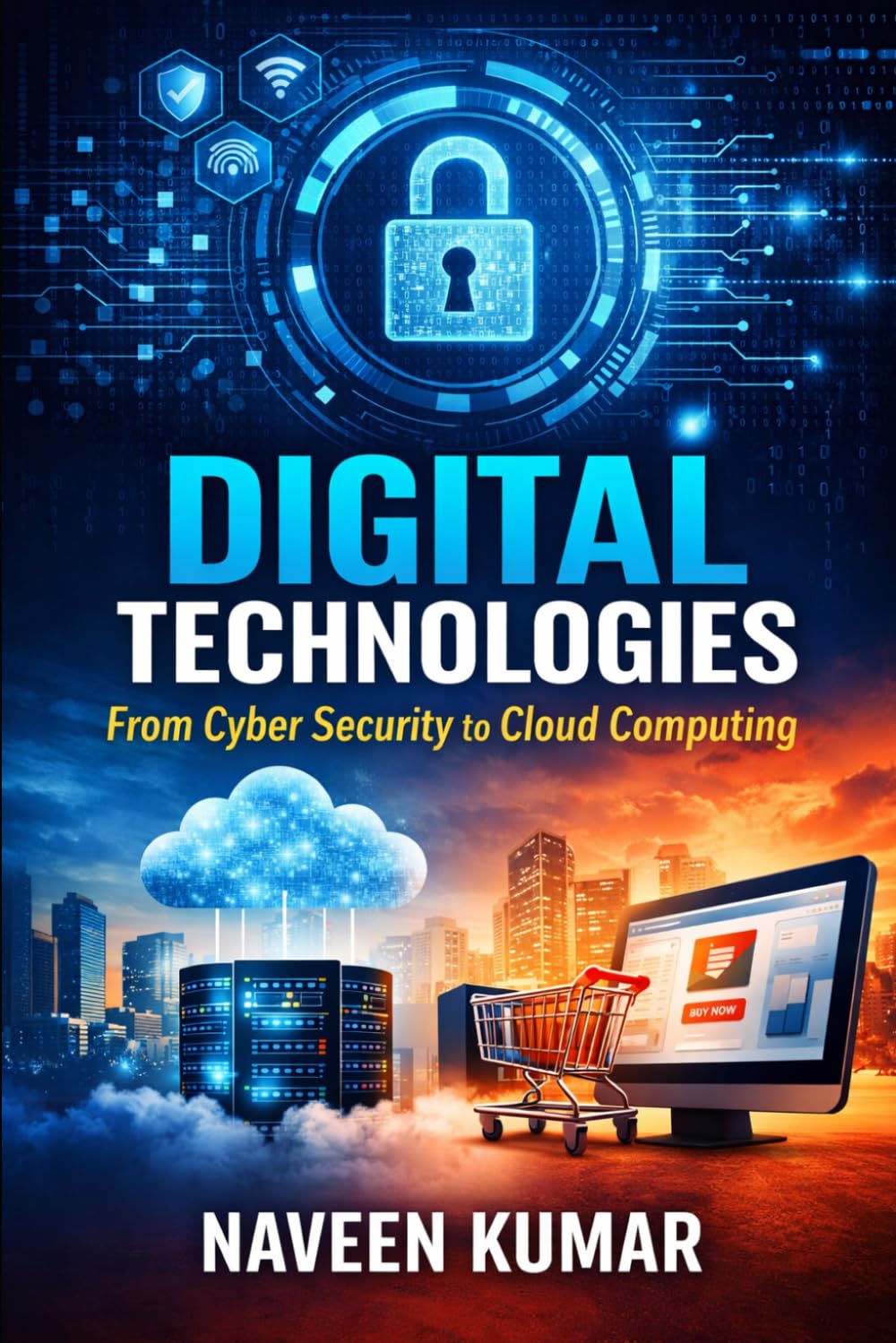 Digital Technologies: From Cyber Security to Cloud Computing