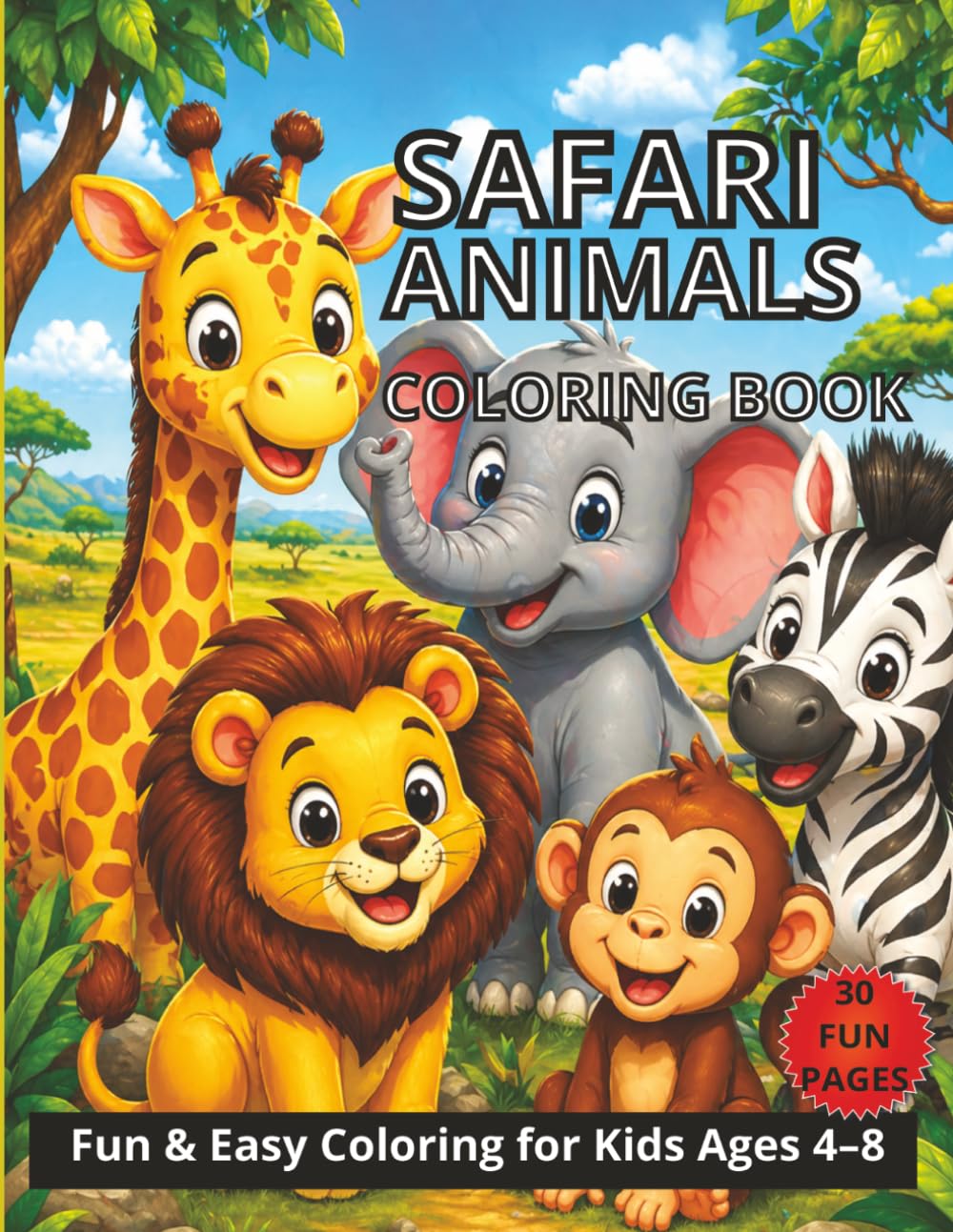 Cute Safari Animals Coloring Book: Fun & Easy Coloring Book for Kids Ages 4–8 | 30 Simple Animal Pages for Creativity & Relaxation