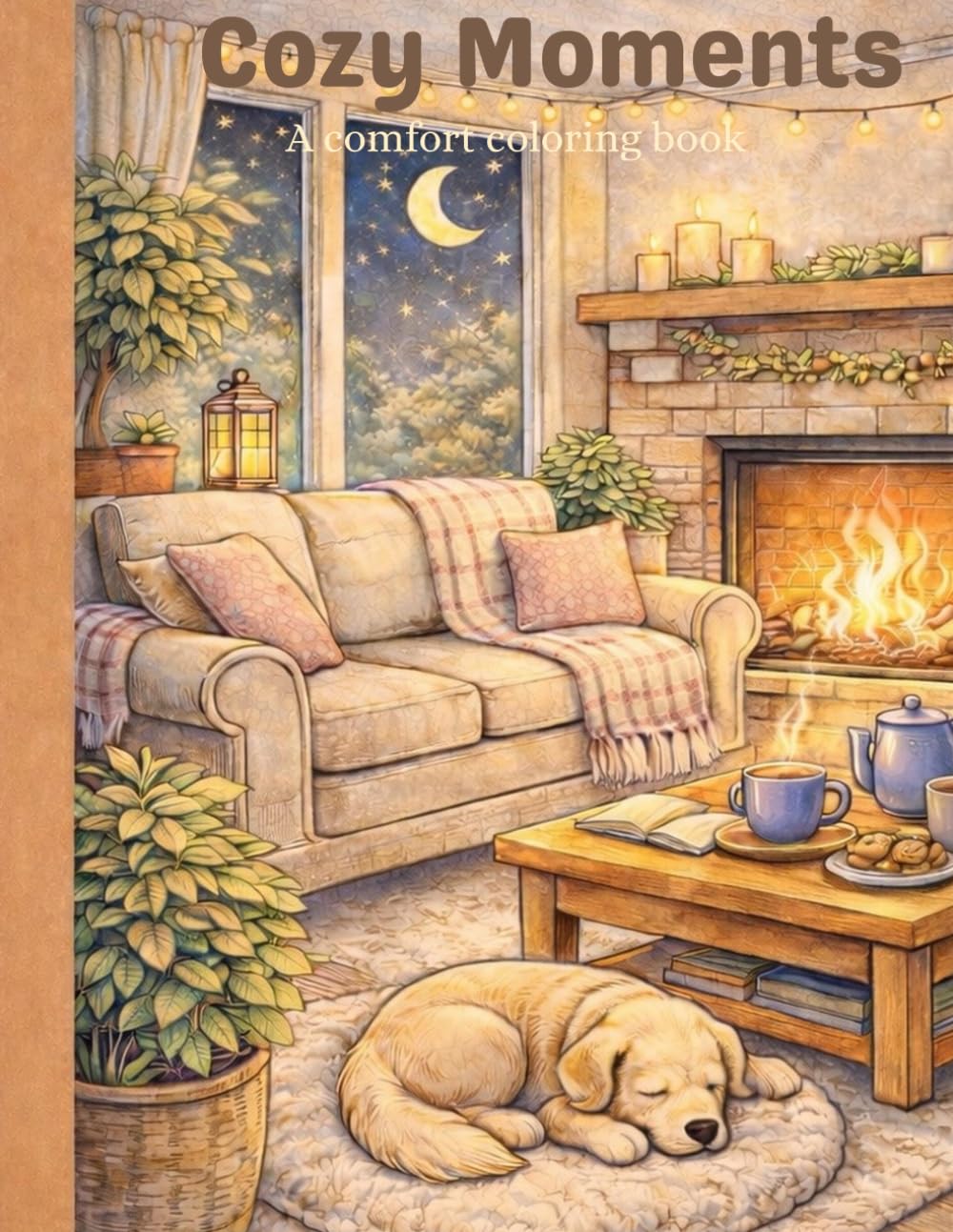 Cozy Moments: A Comfort Coloring Book