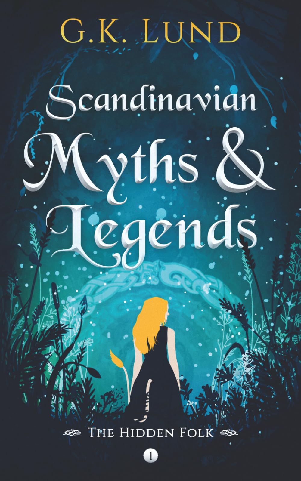 Scandinavian Myths and Legends: The Hidden Folk