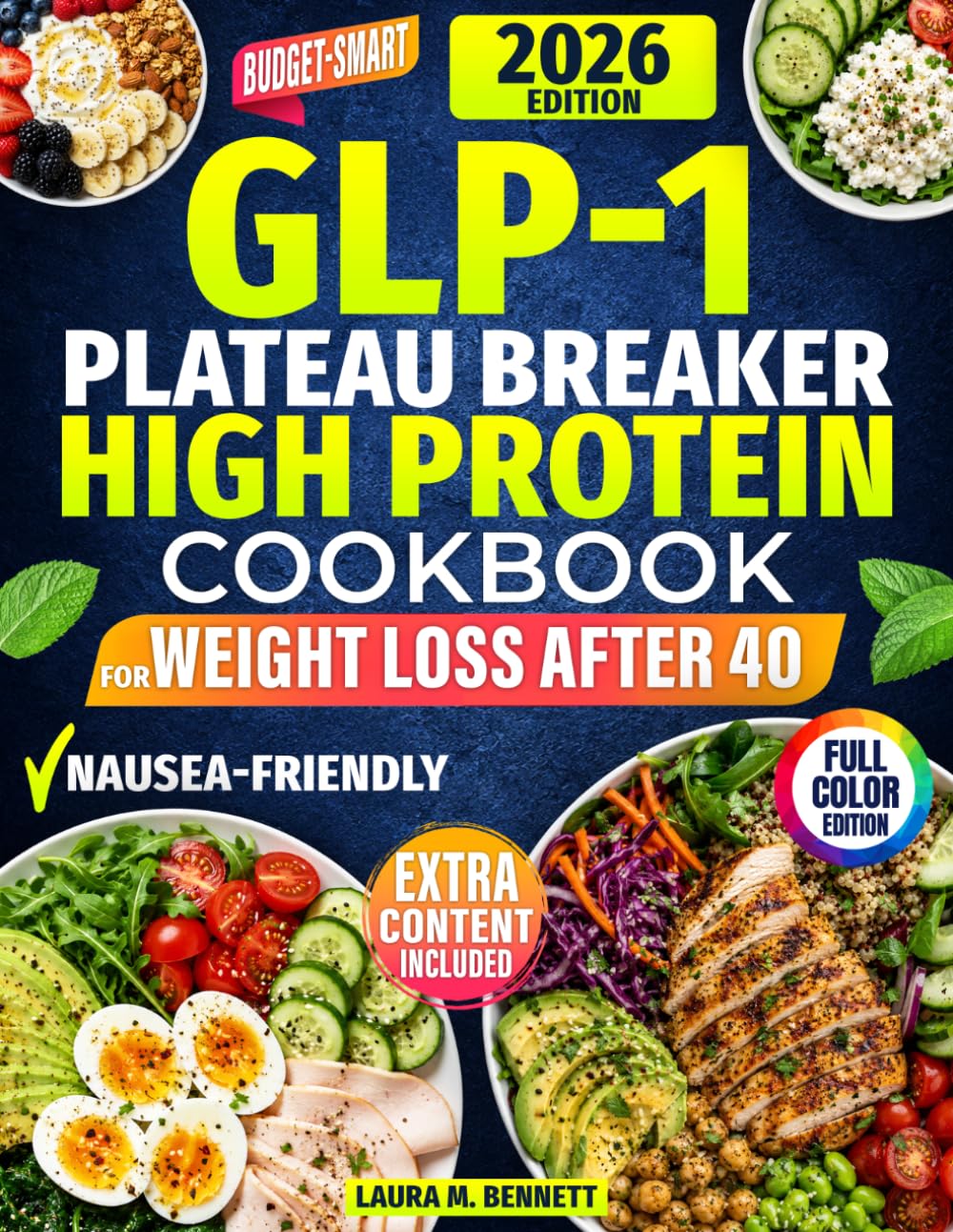 GLP-1 Plateau Breaker High Protein Cookbook for Weight Loss After 40: A Complete Collection of Nausea-Friendly, Budget-Smart Recipes to Protect Muscle, Control Cravings & Maximize Results