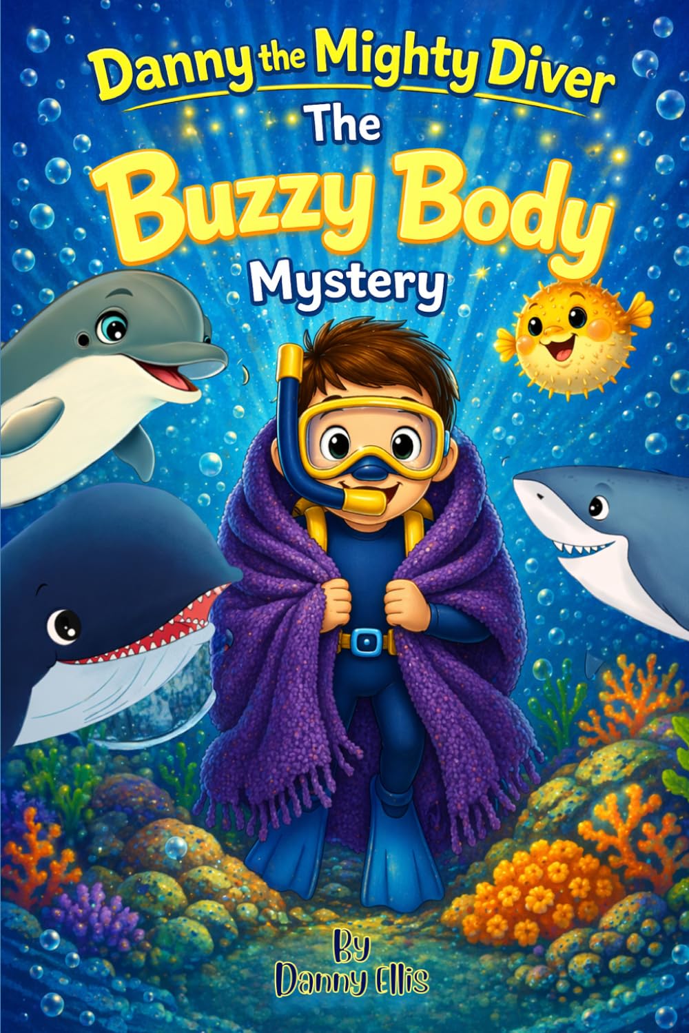 Danny the Mighty Diver: The Buzzy Body Mystery (Danny The Mighty Diver: Inside My Body Collection)