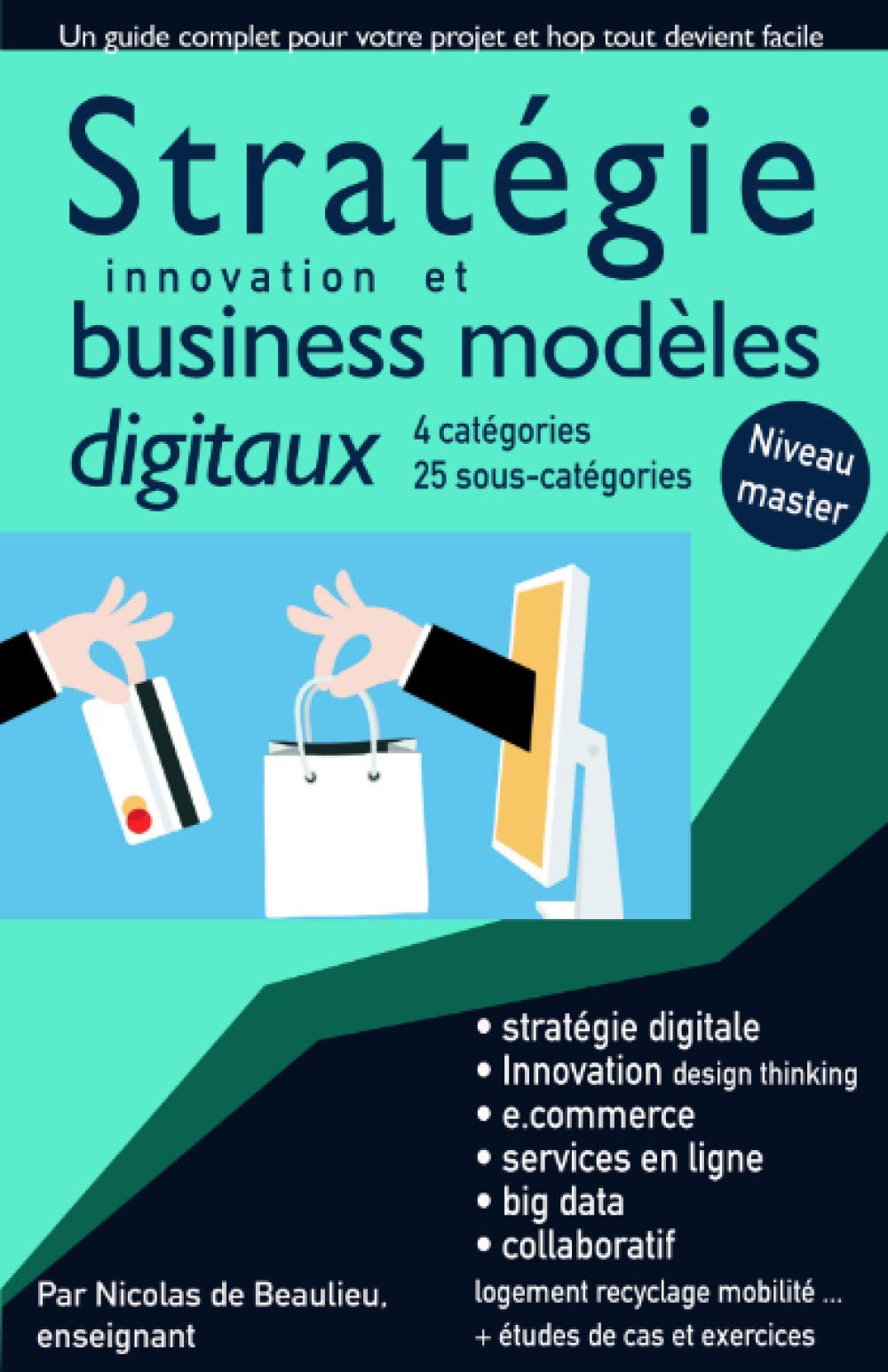 Stratégie, Innovation Et Business Modèles Digitaux: Atteignez Le Niveau Master, Innovez Transformez Rajeunissez Votre Busi... 
