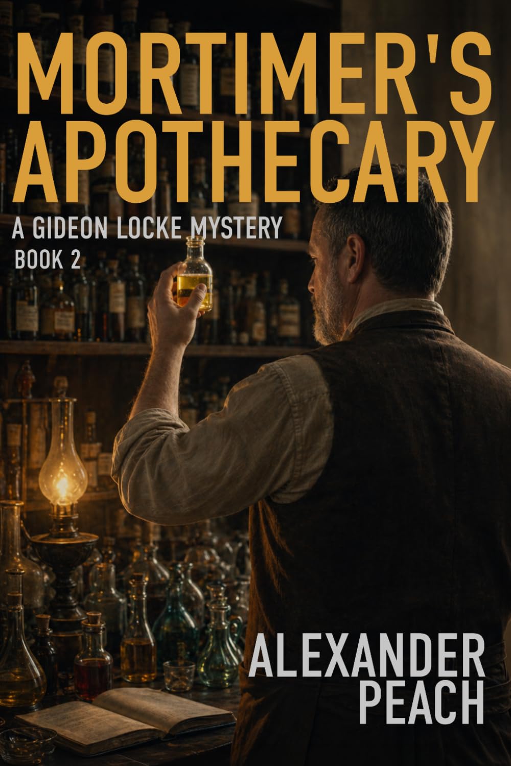 Mortimer's Apothecary: Gideon Locke Mysteries Book 2