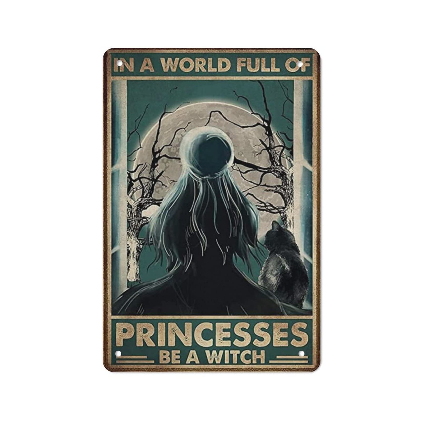 AOOEDM Princesses Be A Witch Metal Tin Sign for Home Bar Pub Kitchen Wall Art Deocr Man Cave Vintage Metal Sign Poster Plaque Signs Quotes Sign