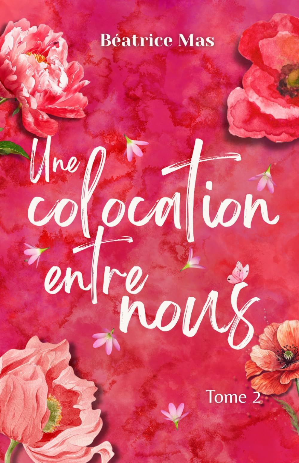 Une Colocation entre nous 2, romance new adult: Comédie romantique : un boss tatoué, une tornade insolente, et une colocation qui tourne à l’obsession (À nos illusions et à nos espoirs)