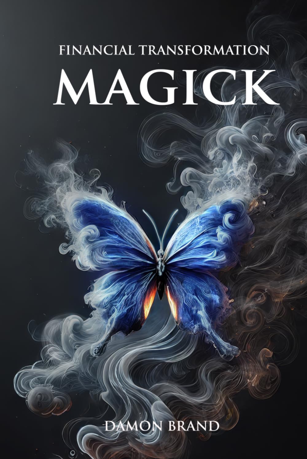 Financial Transformation Magick (The Gallery of Magick)