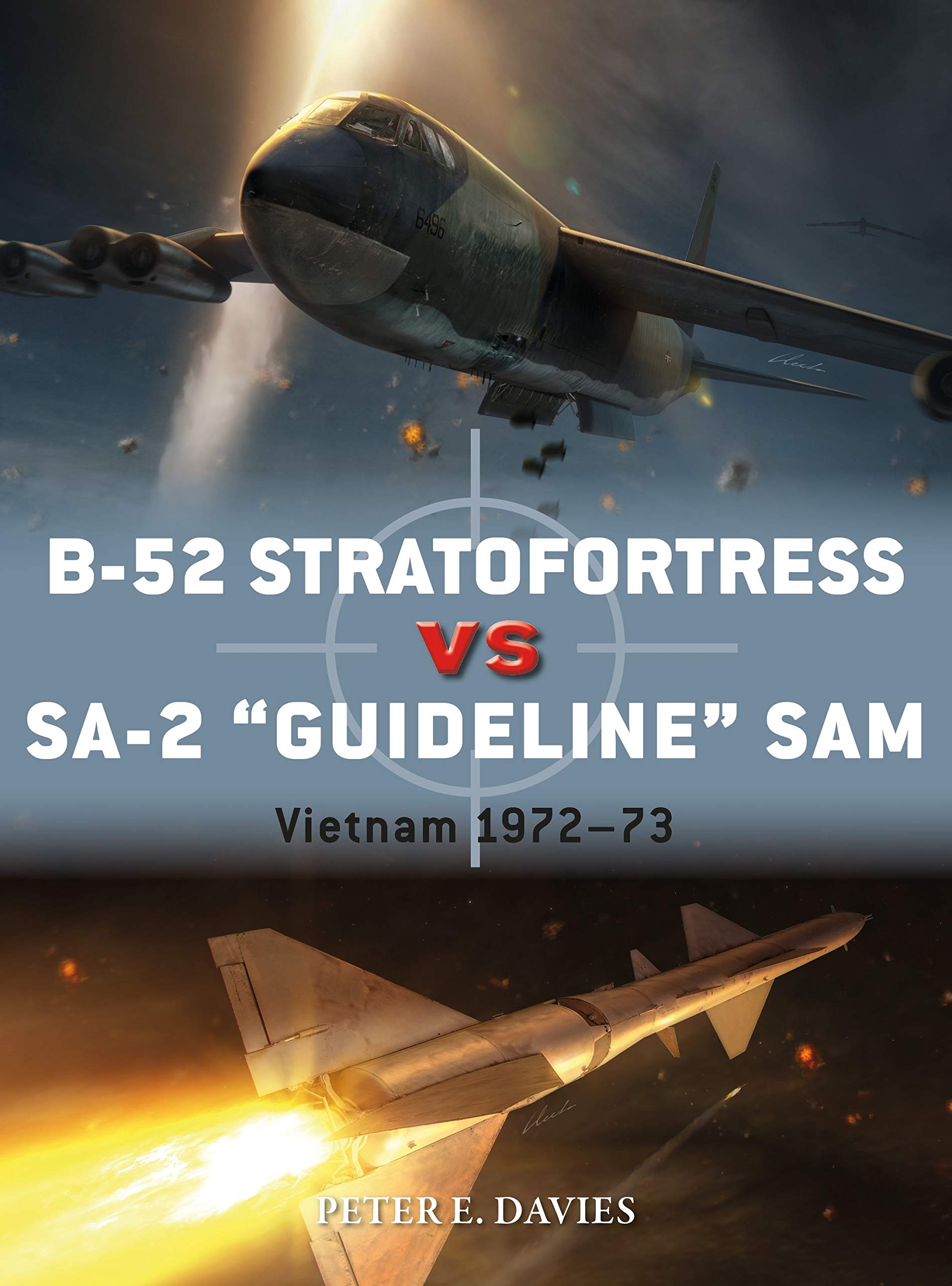 B-52 Stratofortress vs SA-2 "Guideline" SAM: Vietnam 1972–73: 89 (Duel)