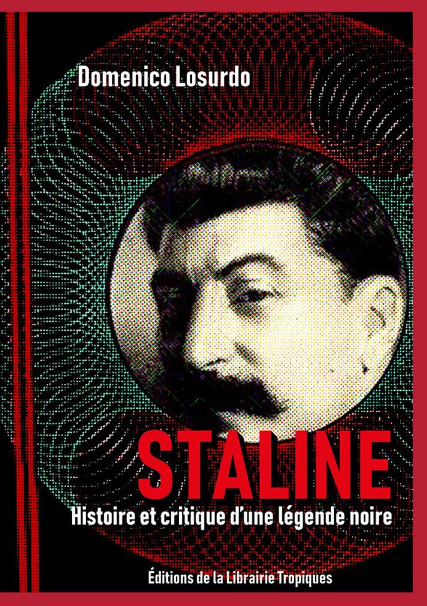 Staline: Histoire et critique d'une légende noire